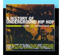 Compilation - A History of Underground Hip Hop Vol.1: the West Coast