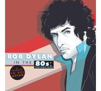 Various Artists Bob Dylan in the 80s: A Tribute to 80s Dylan - Volume 1 (CD)