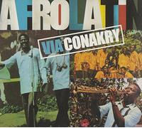 Compilation - Afro Latin Via Conakry