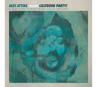 Compilation - Alex Attias Presents Lillygood Party