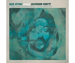 Compilation - Alex Attias Presents Lillygood Party