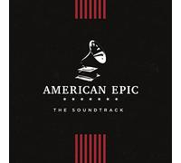 Compilation - American Epic The Soundtrack