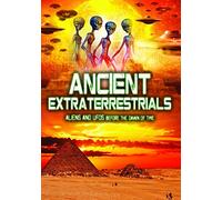 Compilation - Ancient Extraterrestrials: Aliens And Uf