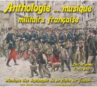 Compilation - Anthologie De La Musique Militaire Francaise