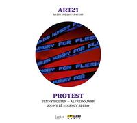 Art21 – Art in the 21st Century: Protest – Raccolta – ARTHAUS