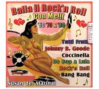 Compilation - Balla Il Rock'N Roll Con Me!!!
