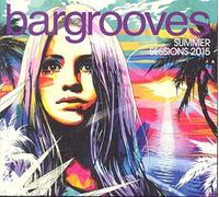 Compilation - Bargrooves Summer Sessions 2015 / Various