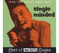 Various Single Minded: FROM THE GARAGE BAND DAZE;Best of BIG BEAT Singles (CD)