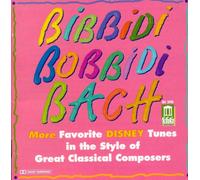 Compilation - Bibbidi Bobbidi Bach - Disney Tunes In The Style Of Great Classical Composers