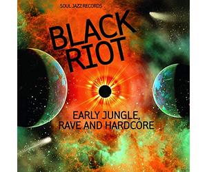 Compilation - Black Riot: Early Jungle, Rave And Hardcore