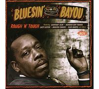Various Artists Bluesin' By the Bayou: Rough'n'tough (CD) Album
