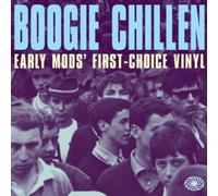 Compilation - Boogie Chillen- Early Mods' First Choice