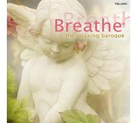 Compilation - Breathe - Relaxing Baroque
