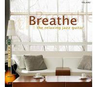 Compilation - Breathe-The Relaxing Jazz Guitar