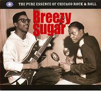 Compilation - Breezy Sugar: Pure Essence Of Chicago Rock N'Roll