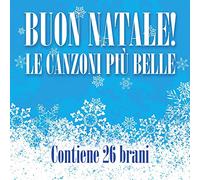 Compilation Buon Natale Le Canzoni Piu' Belle (CD)