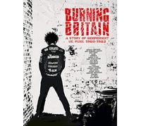 Compilation - Burning Britain. A Story Of Independent Uk Punk