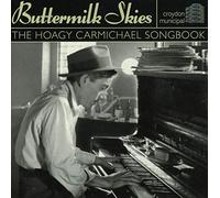 Compilation - Buttermilk Skies: The Hoagy Carmichael S