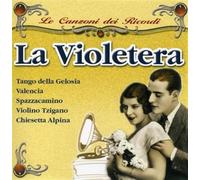 Compilation - Canzoni Dei Ricordi La Violetera