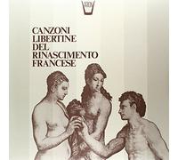 Compilation - Canzoni Libertine Del Rinascimento Francese