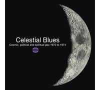 Various Artists Celestial Blues: Cosmic, Political and Spiritual Jazz (Vinyl LP)