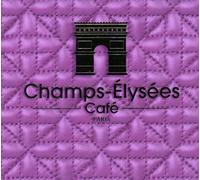 Compilation - Champs-Elysees Cafe'