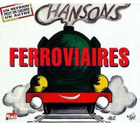 Compilation - Chansons Ferroviaires