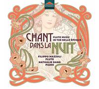 Chant Dans La Nuit: Flute Music In The Belle Epoque - Filippo M... (Audio Cd)
