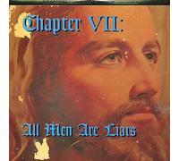 Compilation - Chapter Vii: All Men Are Liars