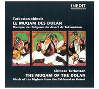 Compilation - Chinese Turkestan The Maqam Of The Dolan