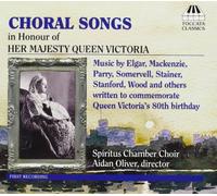 Spiritus Chamb Choir:Oli Choral Songs in Honour of Her Majesty Queen Victo (CD)