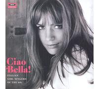 Various Artists Ciao Bella: Italian Girl Singers of the 60s (CD) Album