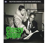 Various Artists Classy Sugar: The Pure Essence of New York Rock & Rol (Vinyl LP)