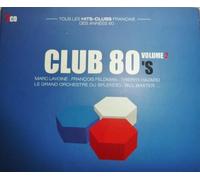 Compilation - Club 80 (Tous Les Hits Clubs Français Des Années 80) Vol 2