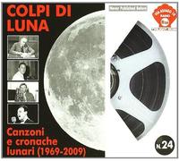 Compilation - Colpi Di Luna Canzoni E Cronache Lunari (1969 - 2009)