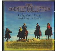 Compilation - Country Collection : Ruby Don'T Take Your Love