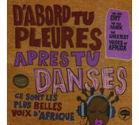 Compilation - D'Abord Tu Pleures...Après Tu Danses