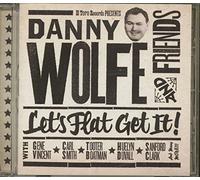 Compilation - Danny Wolfe & Friends -Let S Flat Get It