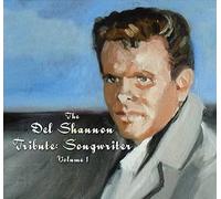 Various Artists The Del Shannon Tribute: Songwriter - Volume 1 (CD) Album