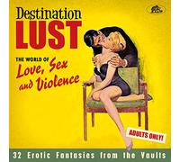Compilation - Desination The World Of Love Sex And Violence
