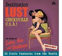 Compilation - Destination Lust Chicksville U.S.A.!