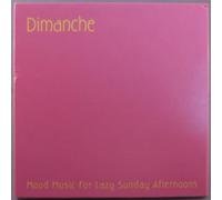 Compilation - Dimanche: Mood Music for Lazy Sunday Afternoons