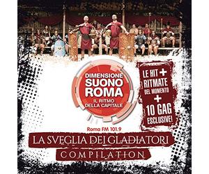 Compilation - Dimensione Suono Roma: La Sveglia Dei Gladiatori