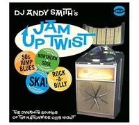 Various Artists DJ Andy Smith's Jam Up Twist: The Dynamite Sounds of (Vinyl LP)