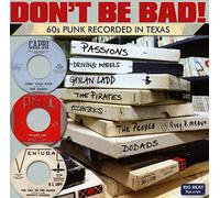 Various Artists Don't Be Bad: 60's Punk Rock Recorded in Texas (CD) Album