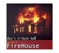Compilation - Don T Tribute Bad- The Songs Of Firehous