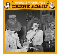 Compilation - Drunk Again Roadhouse Favorite Vol.2