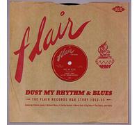 Artisti vari – Dust My Rhythm & Blues: The Flair Records R&B Story 1953-55 – CD