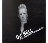 Compilation - Electronic Body House Music (Mixed By Dj Hell)