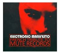 Compilation - Electronic Manifesto: French Tribute To Mute Records
